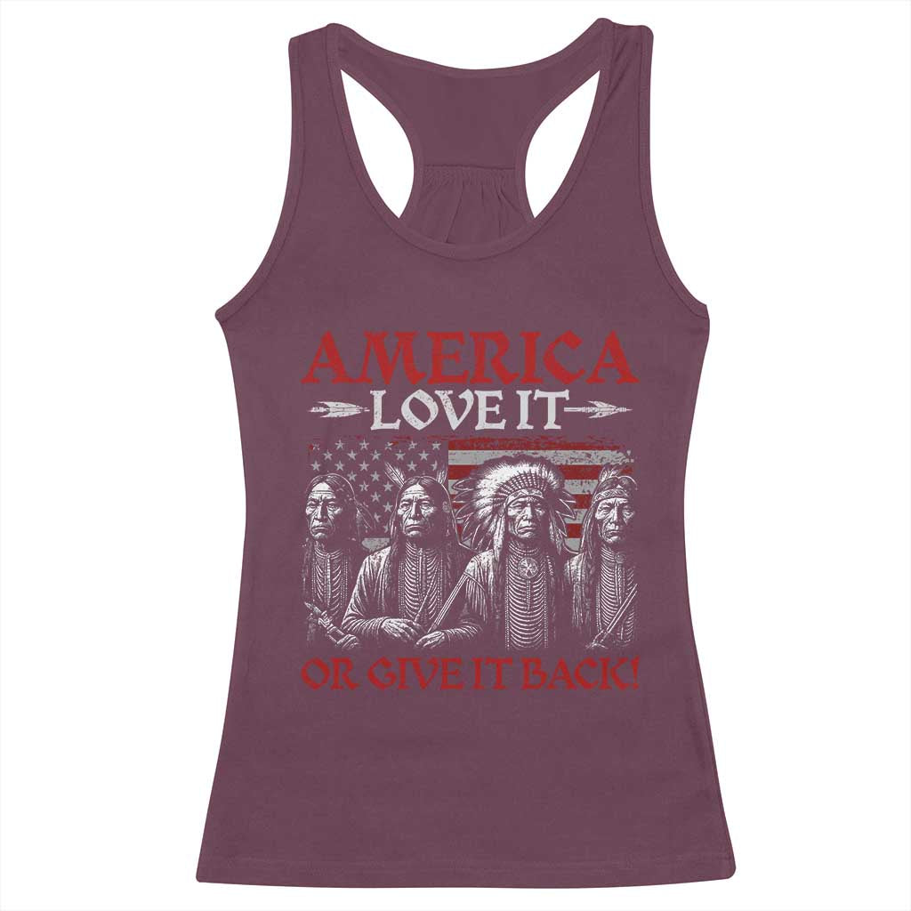 America Love It Or Give It Back Racerback Tank Top Native American Chiefs USA Flag - Wonder Print Shop