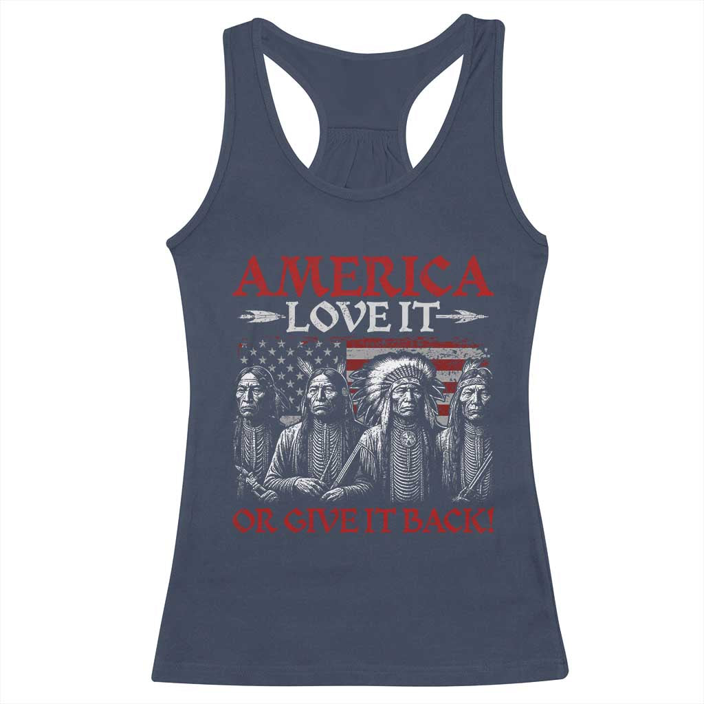 America Love It Or Give It Back Racerback Tank Top Native American Chiefs USA Flag - Wonder Print Shop