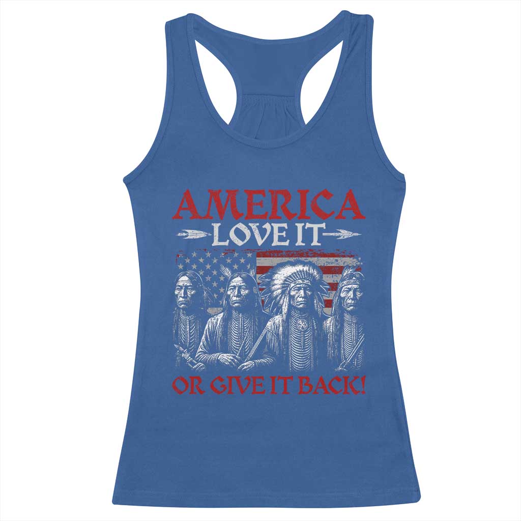 America Love It Or Give It Back Racerback Tank Top Native American Chiefs USA Flag - Wonder Print Shop
