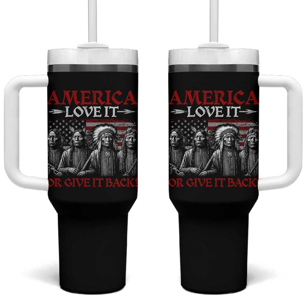 America Love It Or Give It Back Tumbler With Handle Native American Chiefs USA Flag - Wonder Print Shop