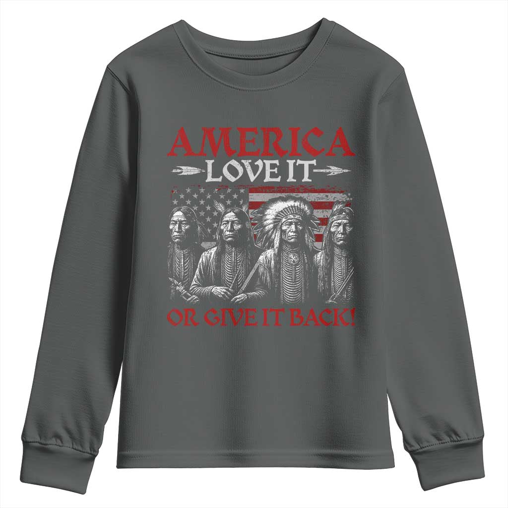 America Love It Or Give It Back Youth Sweatshirt Native American Chiefs USA Flag - Wonder Print Shop