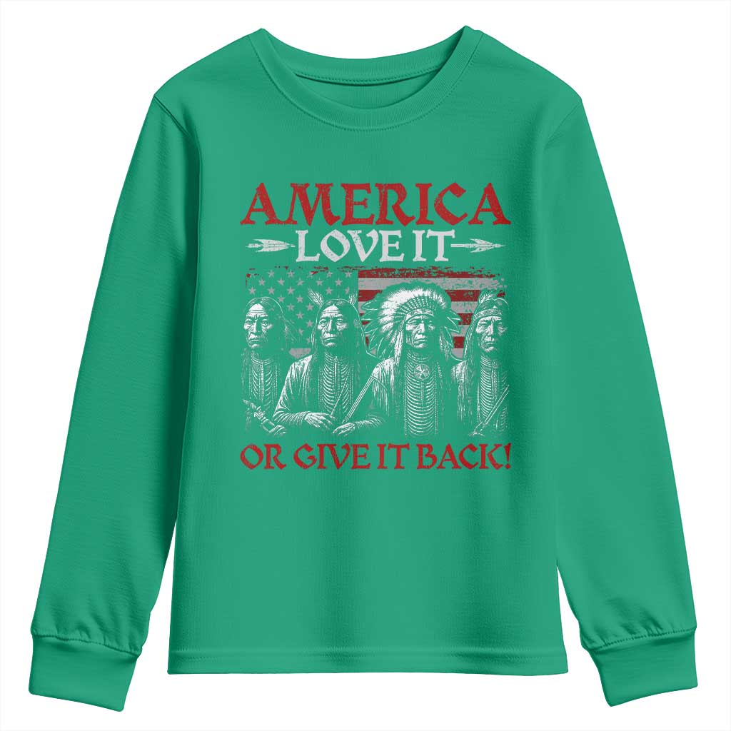 America Love It Or Give It Back Youth Sweatshirt Native American Chiefs USA Flag - Wonder Print Shop