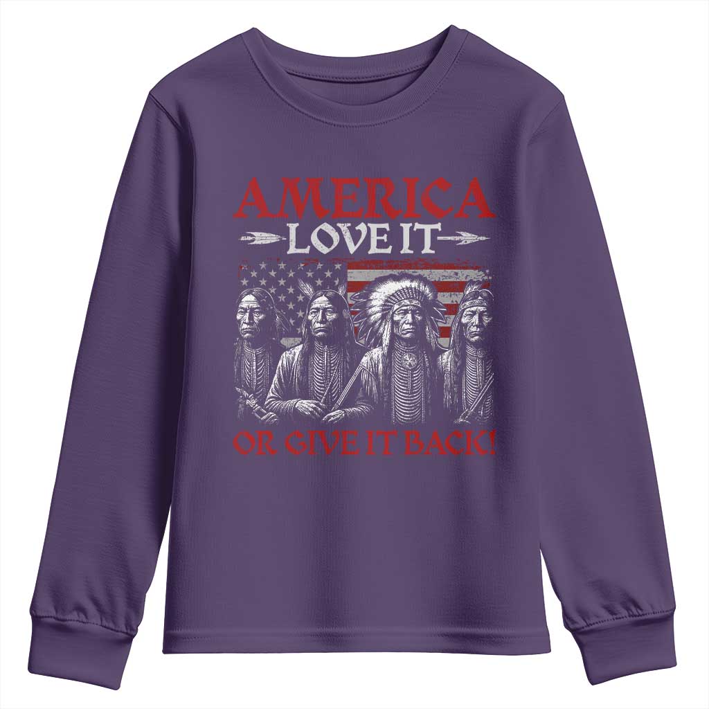 America Love It Or Give It Back Youth Sweatshirt Native American Chiefs USA Flag - Wonder Print Shop