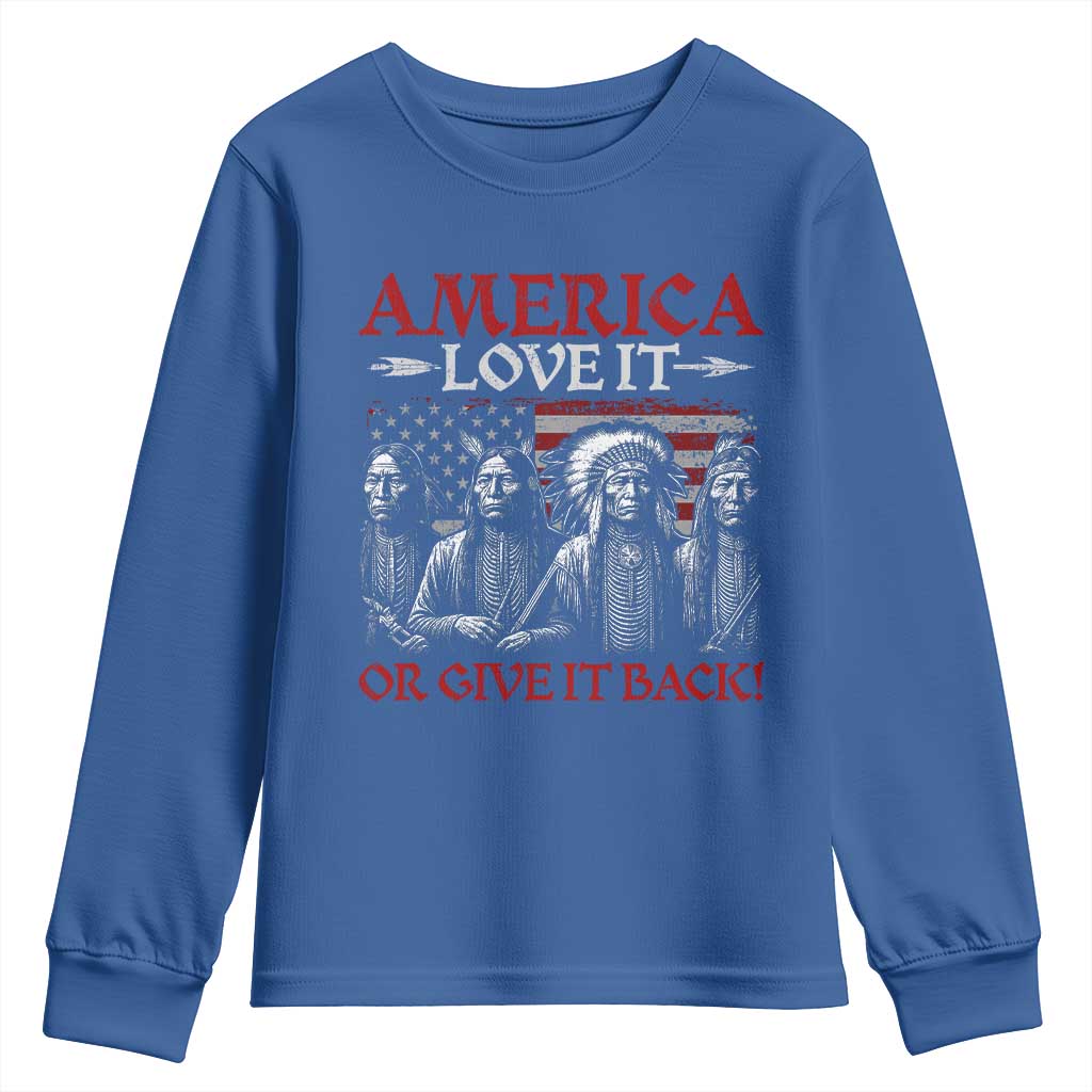 America Love It Or Give It Back Youth Sweatshirt Native American Chiefs USA Flag - Wonder Print Shop