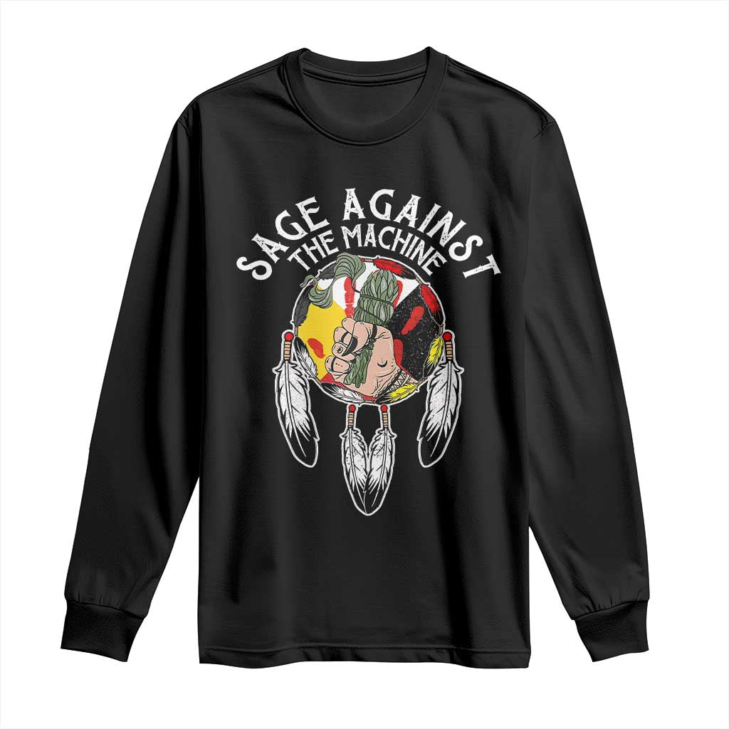 Funny Sage Against The Machine Long Sleeve Shirt Native American Sage Medicine Wheel - Wonder Print Shop
