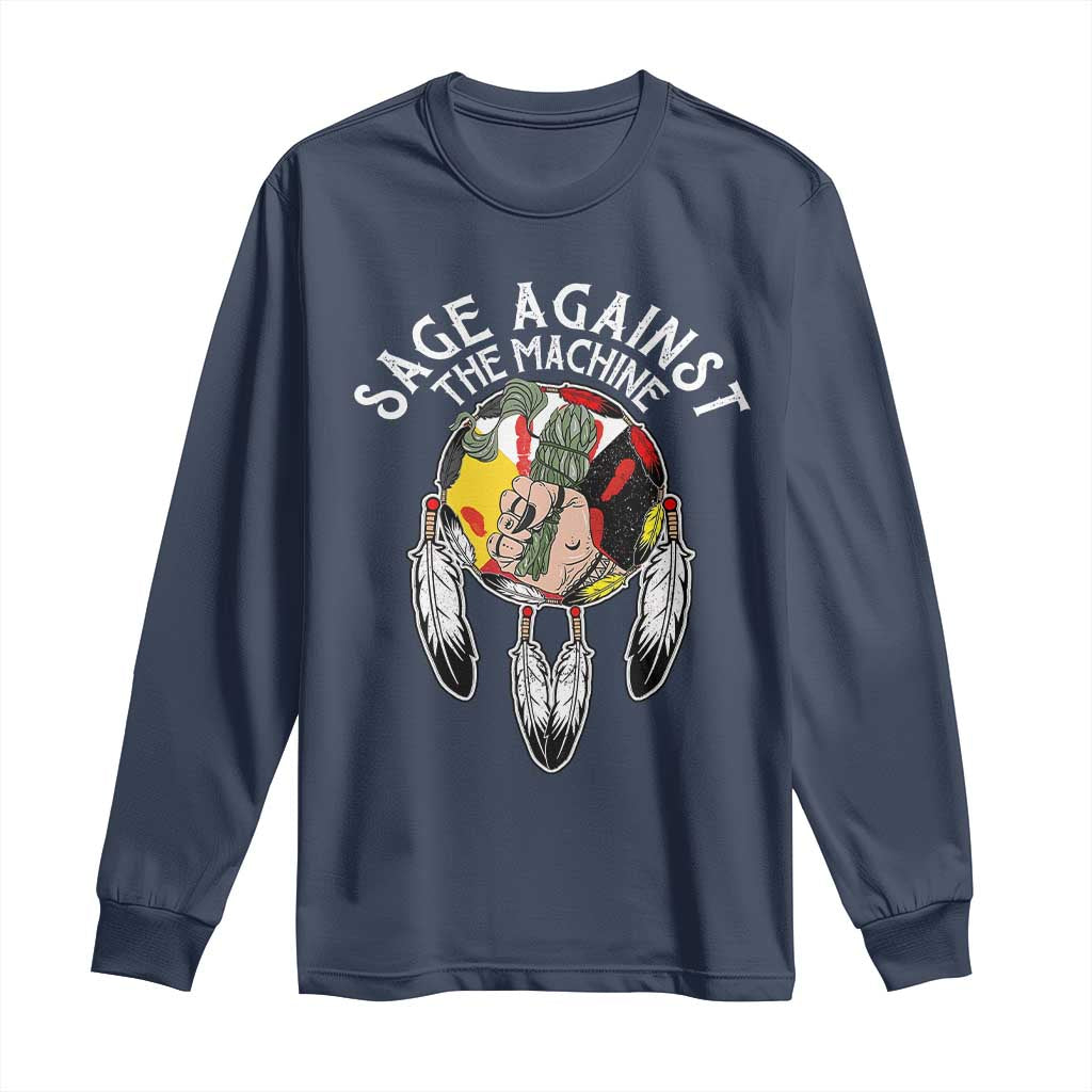 Funny Sage Against The Machine Long Sleeve Shirt Native American Sage Medicine Wheel - Wonder Print Shop