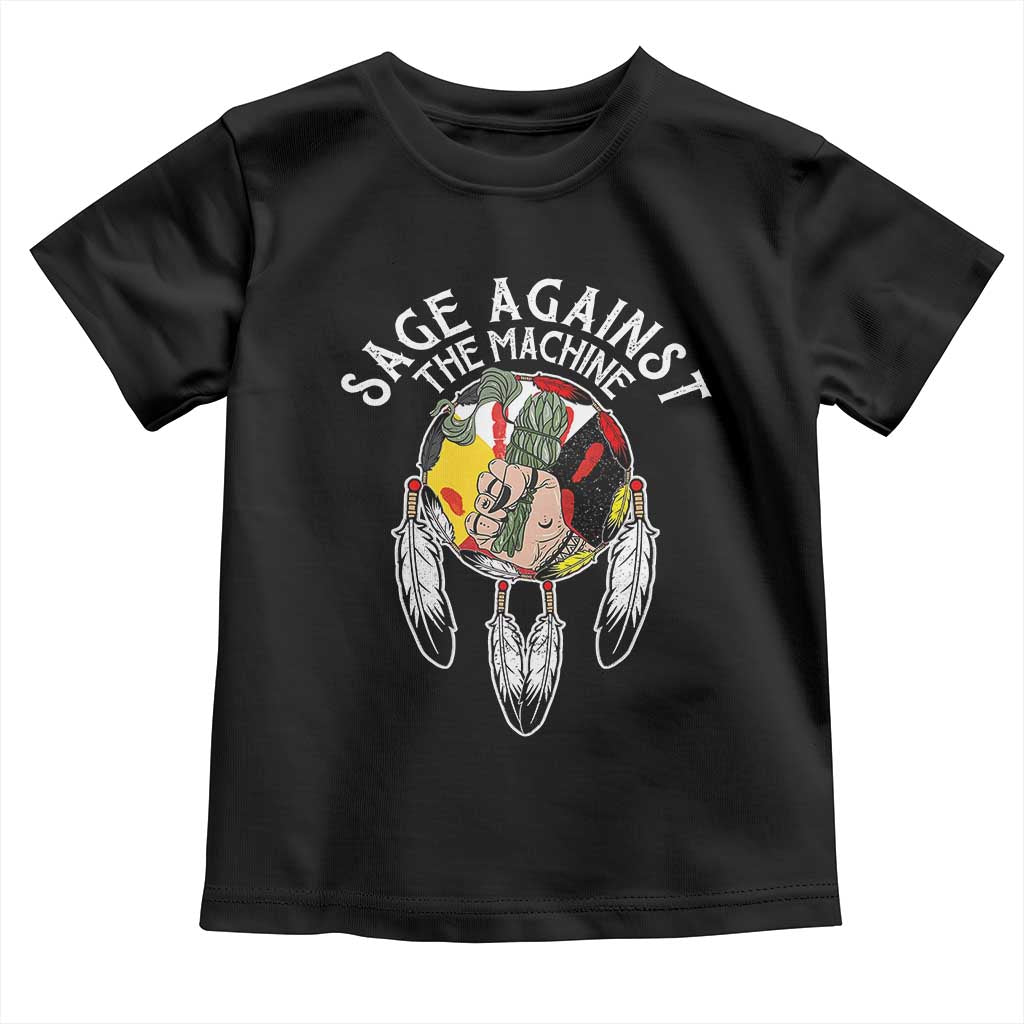 Funny Sage Against The Machine Toddler T Shirt Native American Sage Medicine Wheel - Wonder Print Shop