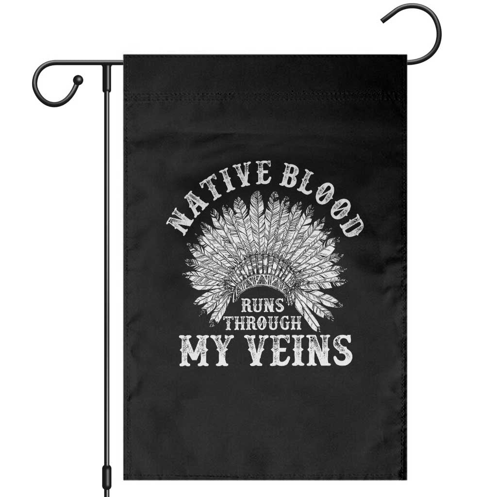 Native Blood Runs Through My Veins Garden Flag Native American War Bonnet - Wonder Print Shop