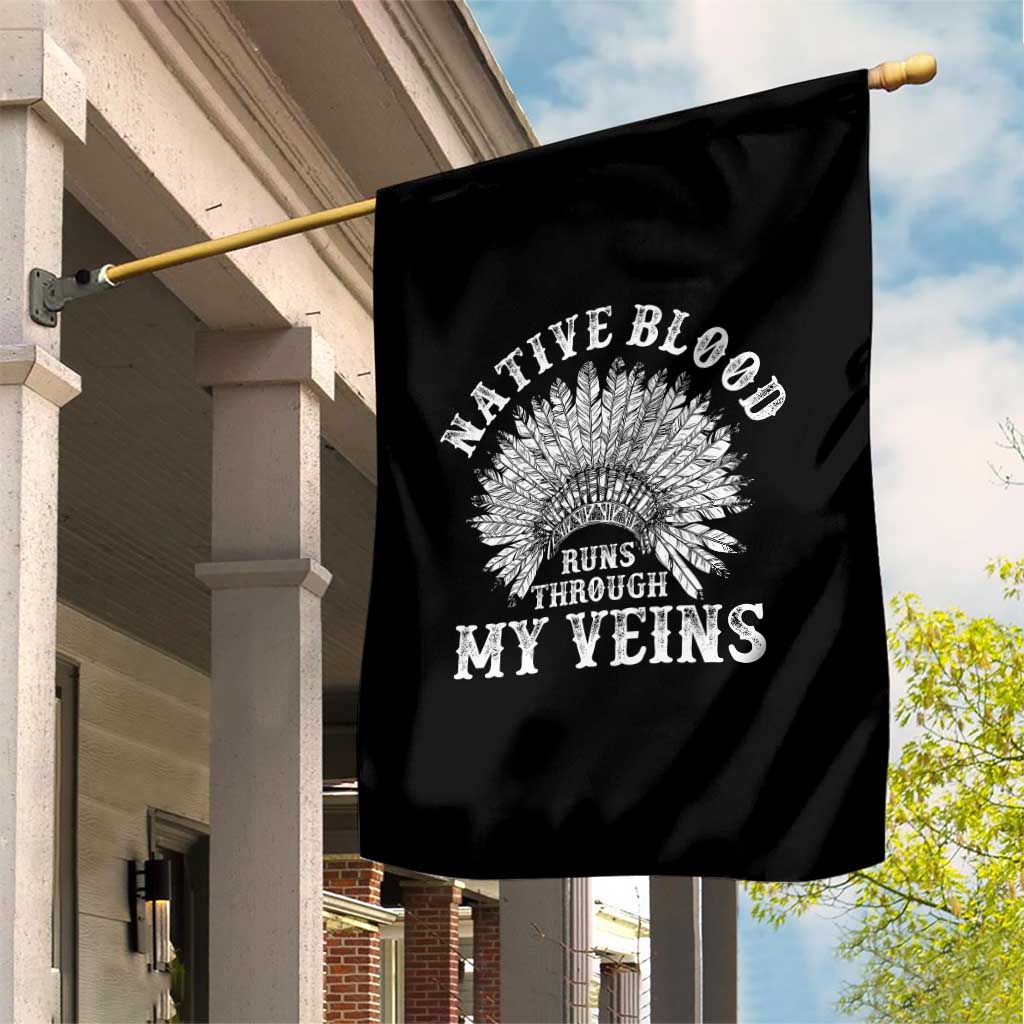 Native Blood Runs Through My Veins Garden Flag Native American War Bonnet - Wonder Print Shop