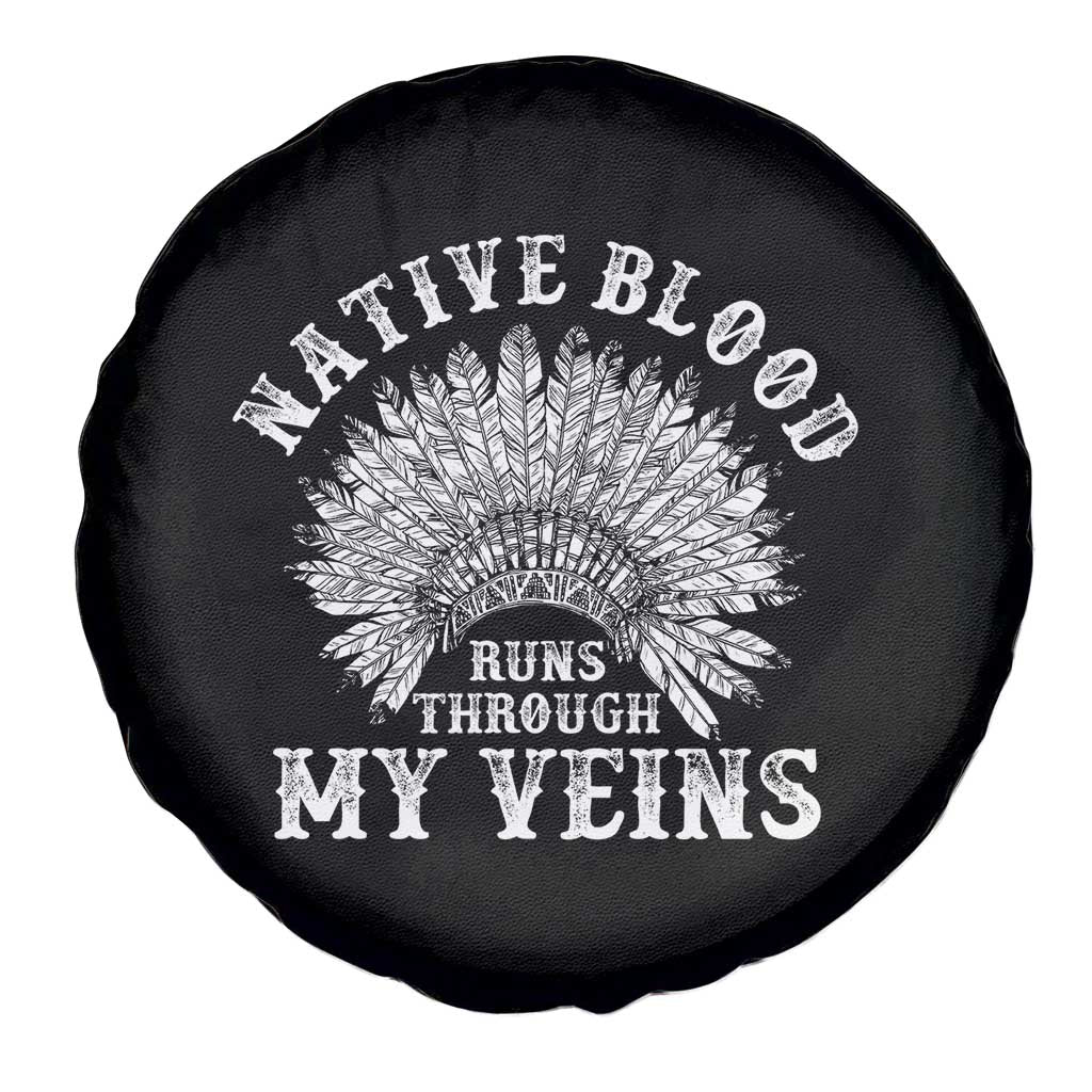 Native Blood Runs Through My Veins Spare Tire Cover Native American War Bonnet - Wonder Print Shop