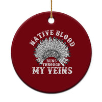 Native Blood Runs Through My Veins Ceramic Ornament Native American War Bonnet