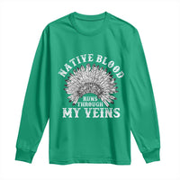 Native Blood Runs Through My Veins Long Sleeve Shirt Native American War Bonnet - Wonder Print Shop