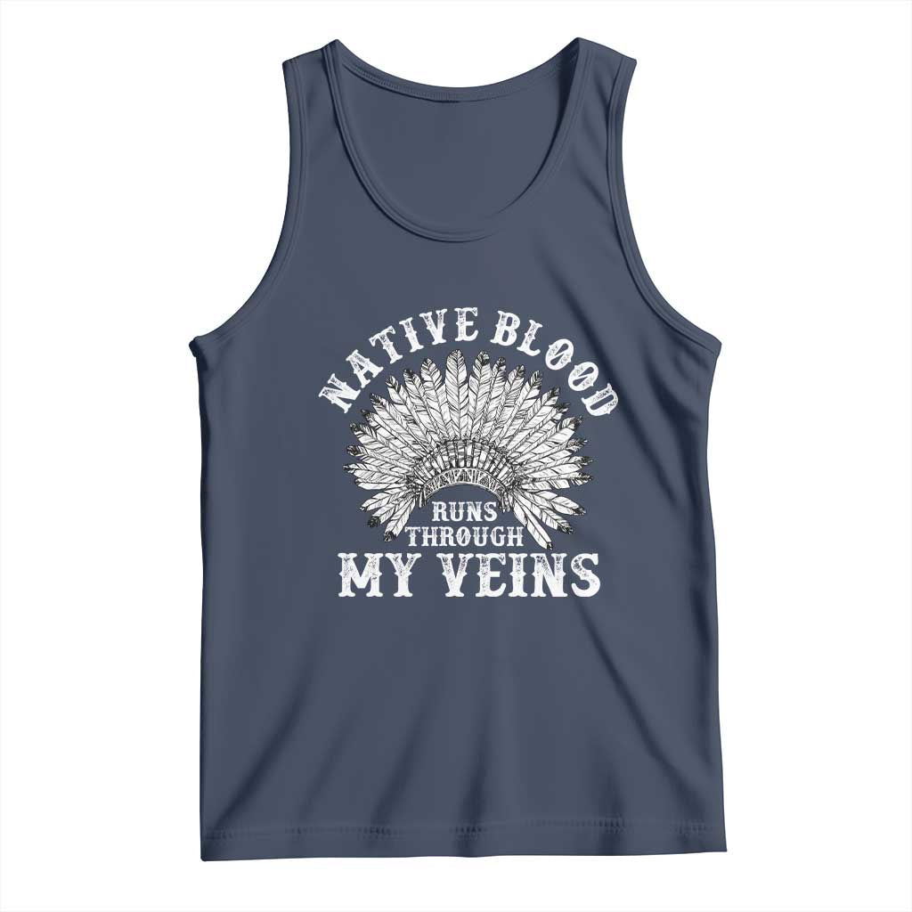 Native Blood Runs Through My Veins Tank Top Native American War Bonnet - Wonder Print Shop