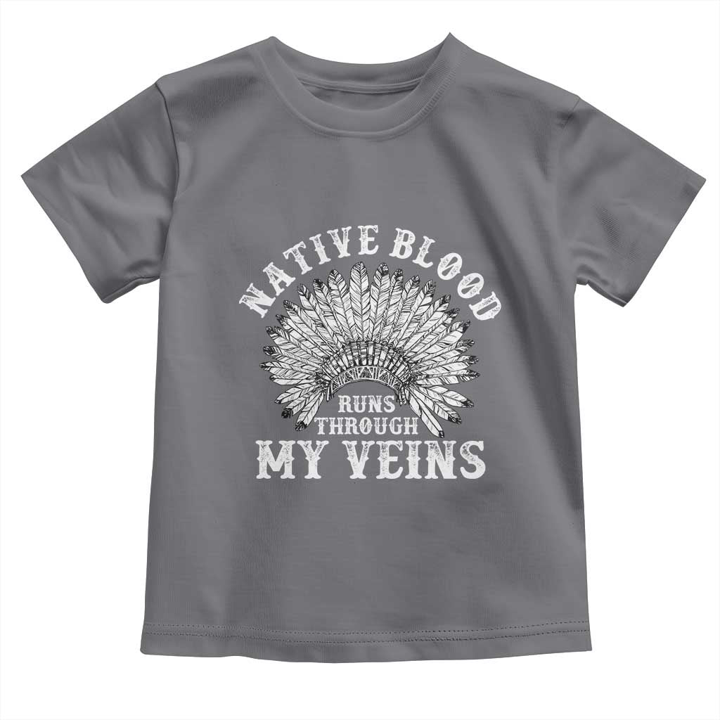 Native Blood Runs Through My Veins Toddler T Shirt Native American War Bonnet - Wonder Print Shop