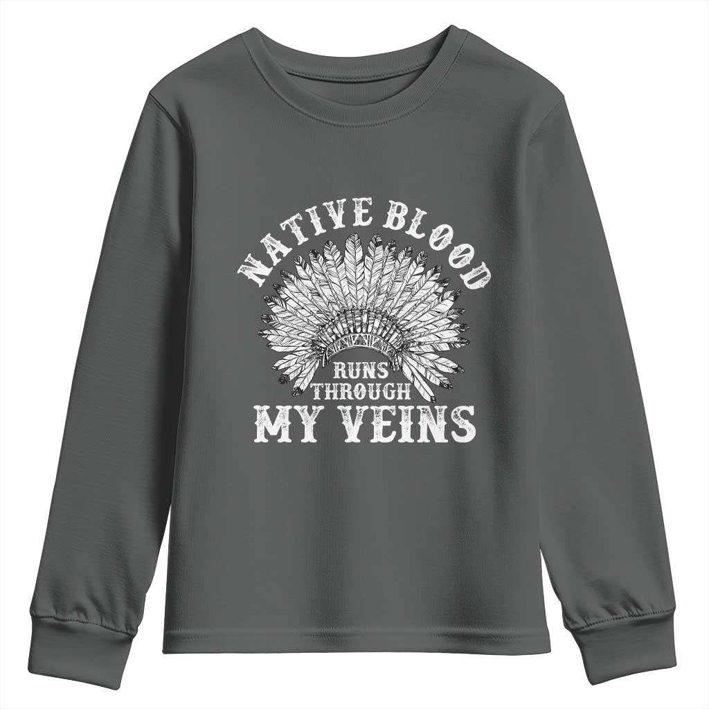 Native Blood Runs Through My Veins Youth Sweatshirt Native American War Bonnet - Wonder Print Shop