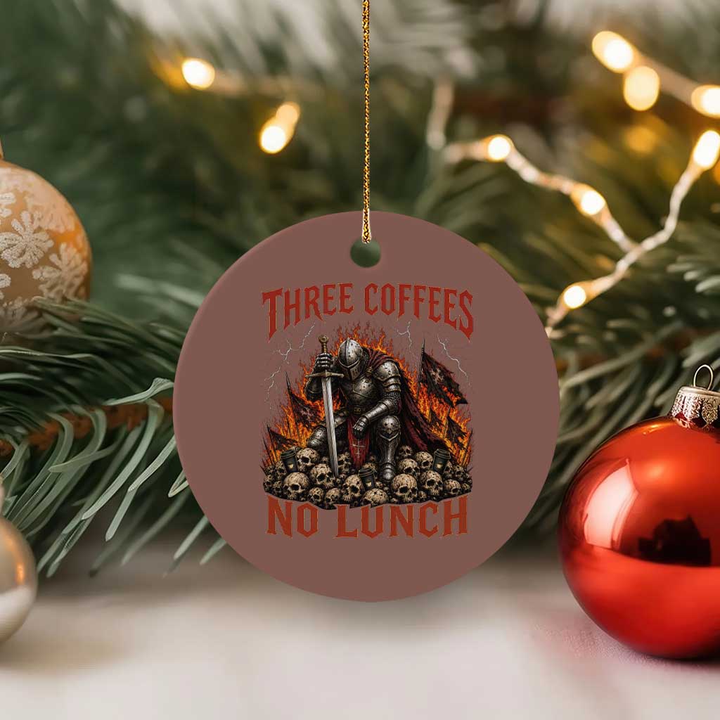 Three Coffees No Lunch Ceramic Ornament Funny Medieval Knight Coffee Lover