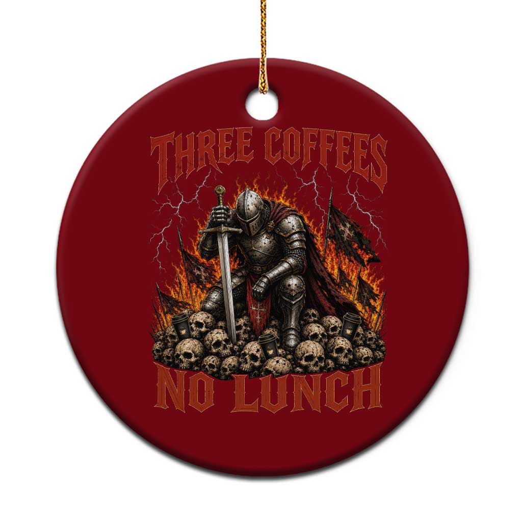 Three Coffees No Lunch Ceramic Ornament Funny Medieval Knight Coffee Lover