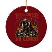 Three Coffees No Lunch Ceramic Ornament Funny Medieval Knight Coffee Lover