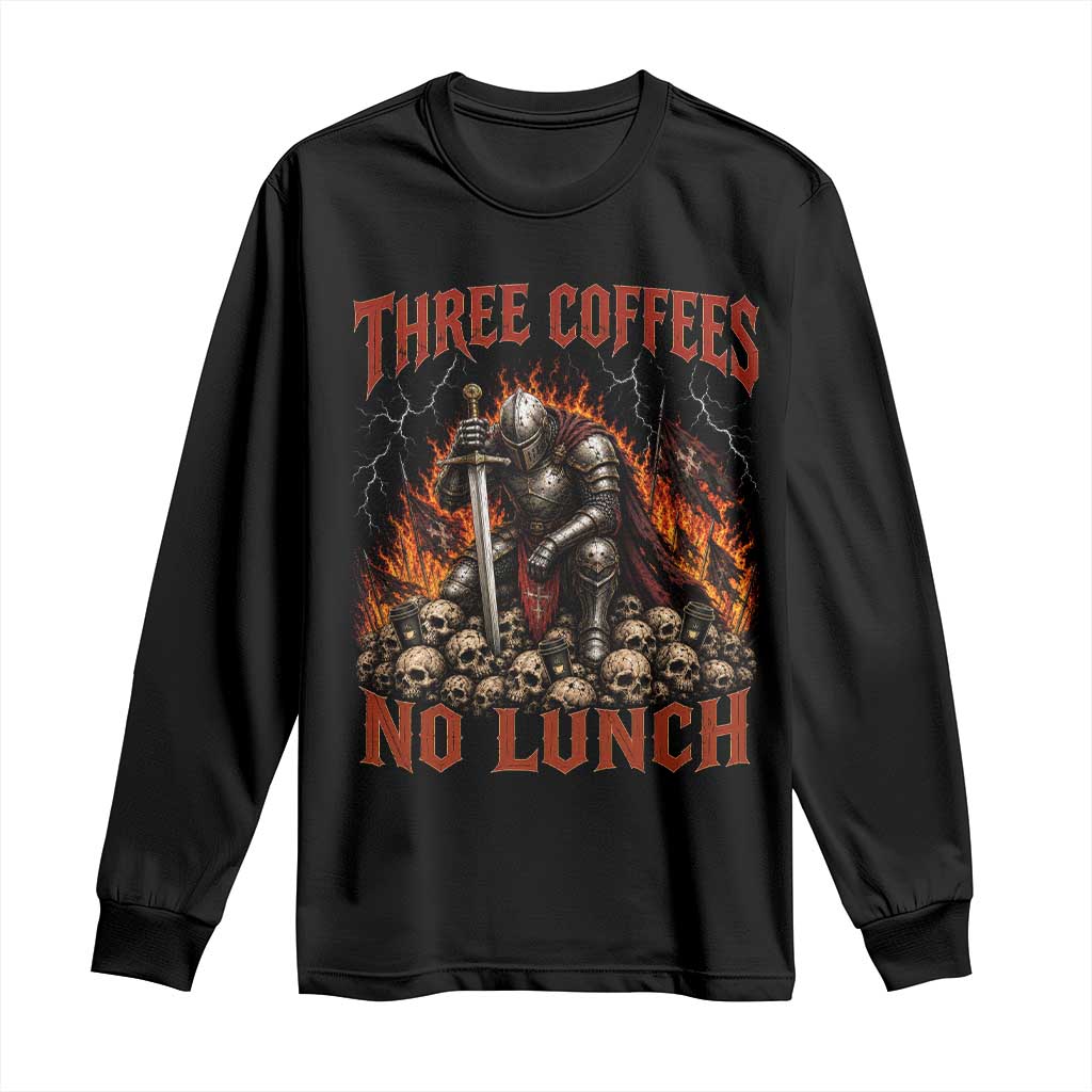 Three Coffees No Lunch Long Sleeve Shirt Funny Medieval Knight Coffee Lover