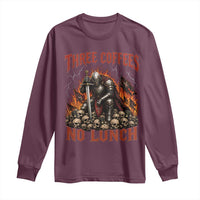 Three Coffees No Lunch Long Sleeve Shirt Funny Medieval Knight Coffee Lover