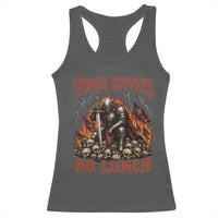 Three Coffees No Lunch Racerback Tank Top Funny Medieval Knight Coffee Lover