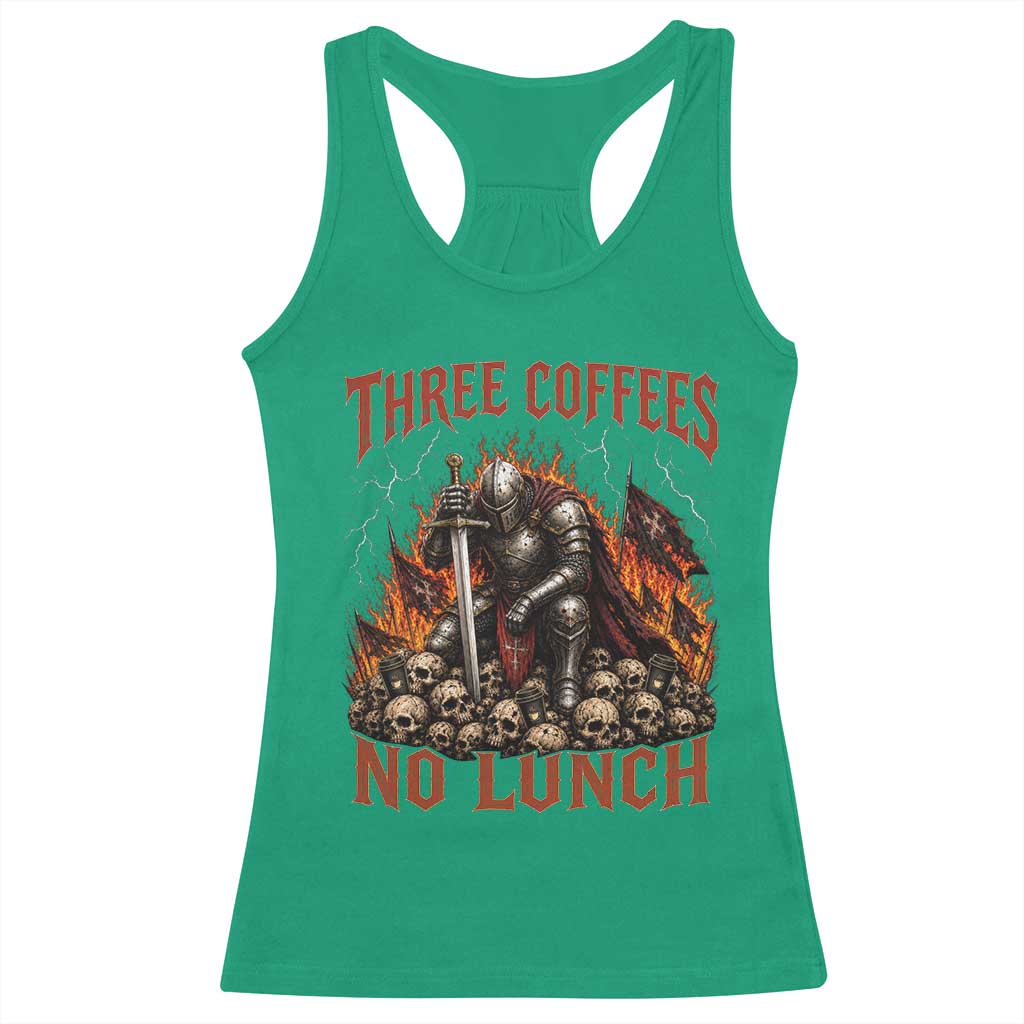 Three Coffees No Lunch Racerback Tank Top Funny Medieval Knight Coffee Lover