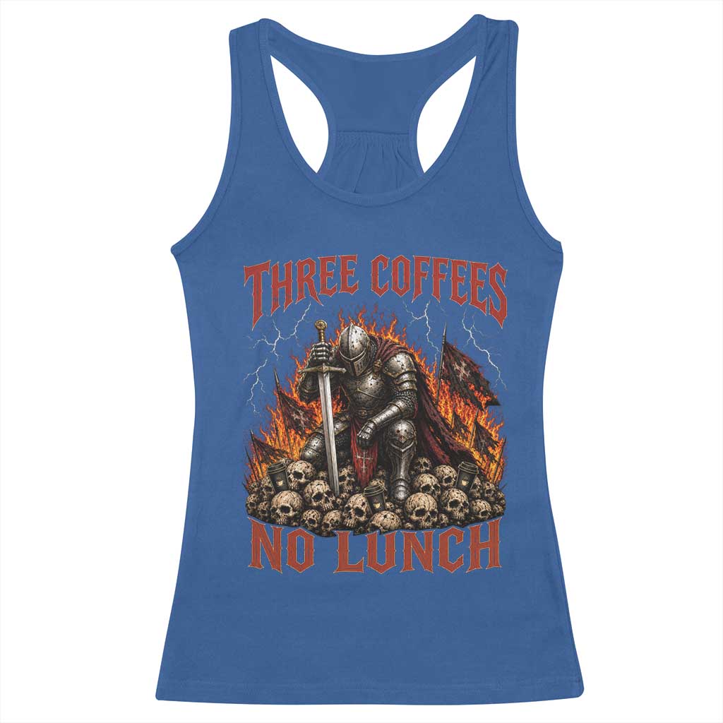 Three Coffees No Lunch Racerback Tank Top Funny Medieval Knight Coffee Lover