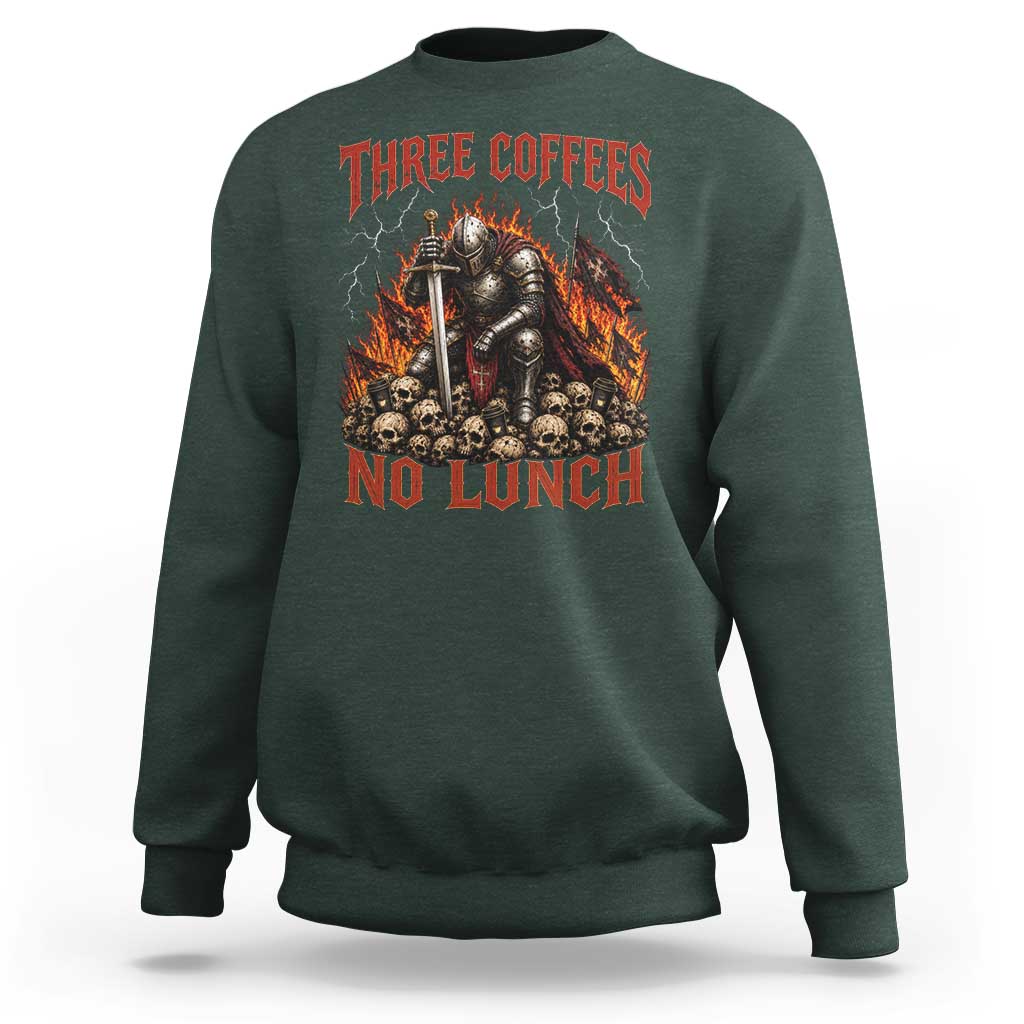 Three Coffees No Lunch Sweatshirt Funny Medieval Knight Coffee Lover