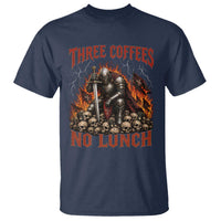 Three Coffees No Lunch T Shirt Funny Medieval Knight Coffee Lover