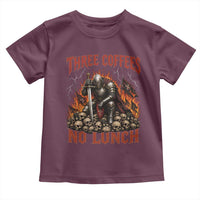 Three Coffees No Lunch Toddler T Shirt Funny Medieval Knight Coffee Lover