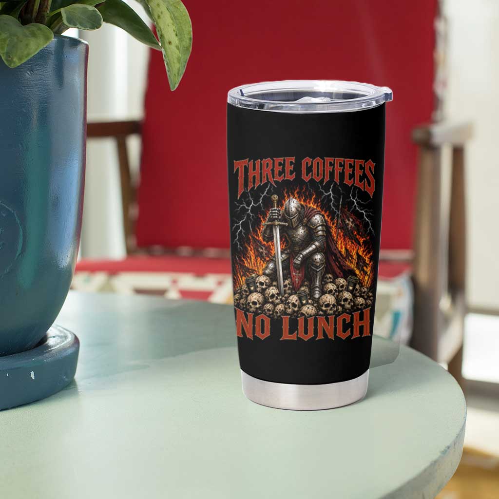 Three Coffees No Lunch Tumbler Cup Funny Medieval Knight Coffee Lover