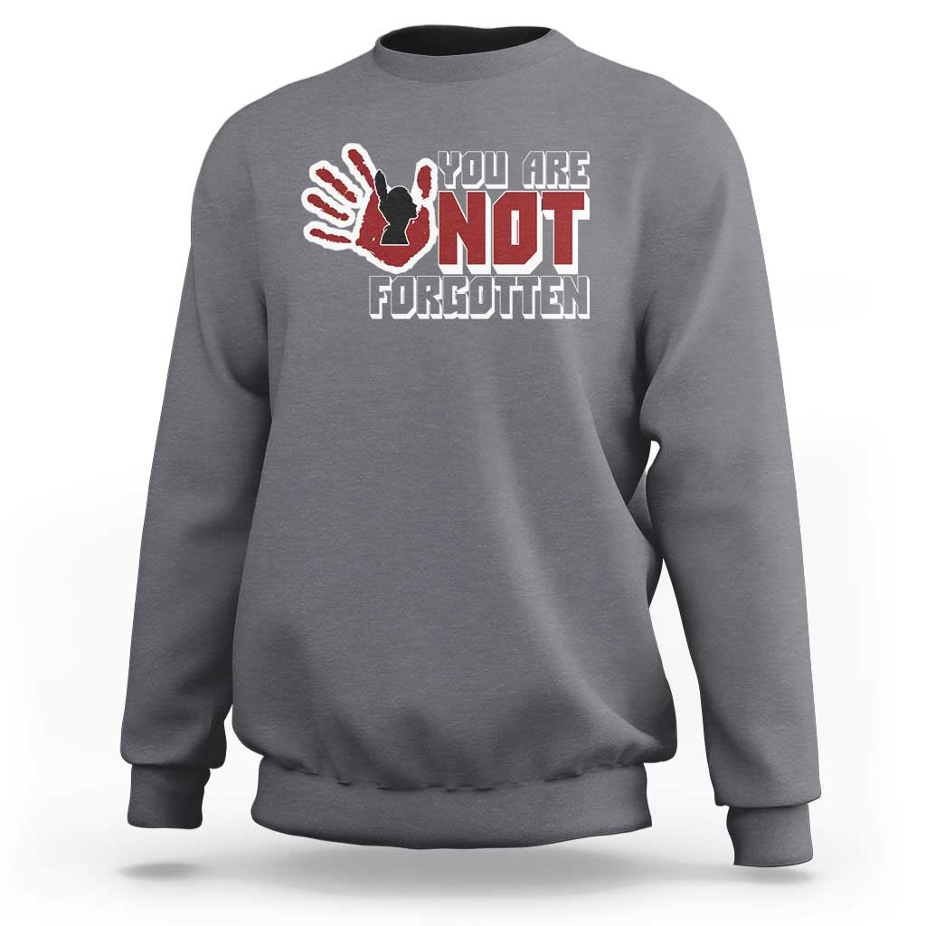 Native American Women Sweatshirt You Are Not Forgotten Stop MMIW Red Hand - Wonder Print Shop