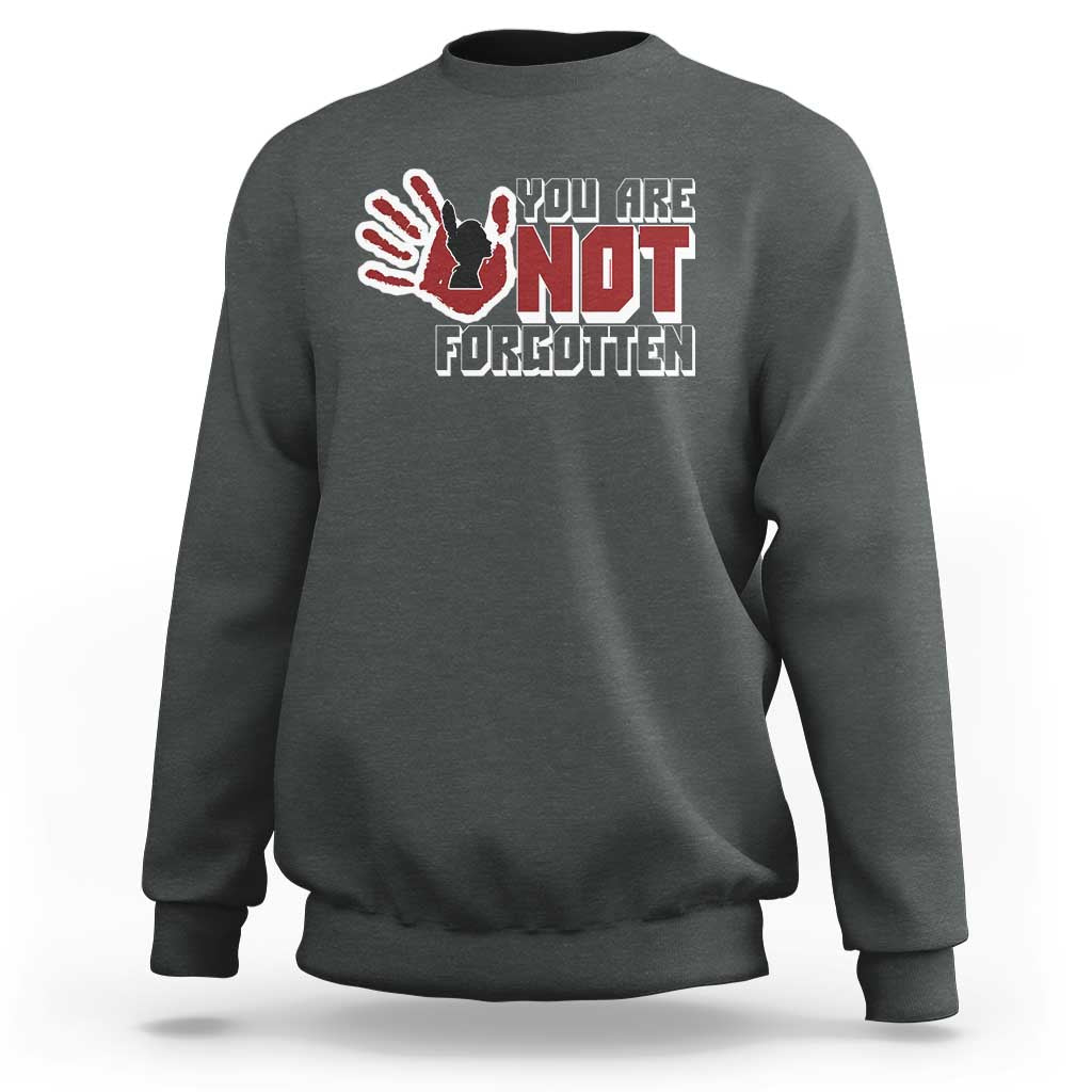 Native American Women Sweatshirt You Are Not Forgotten Stop MMIW Red Hand - Wonder Print Shop