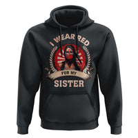 Native American Women Hoodie I Wear Red For My Sister Stop MMIW Hand