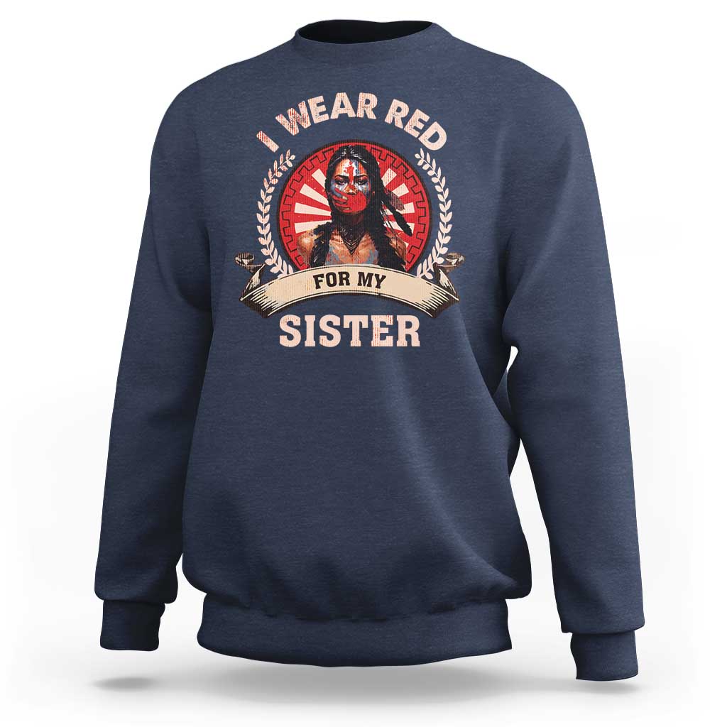 Native American Women Sweatshirt I Wear Red For My Sister Stop MMIW Hand - Wonder Print Shop
