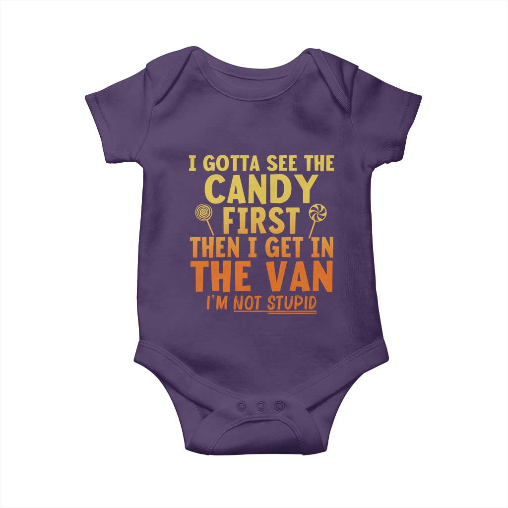 Funny I Gotta See The Candy First Then I Get In The Van I Am Not Stupid Baby Onesie Creepy Adult - Wonder Print Shop