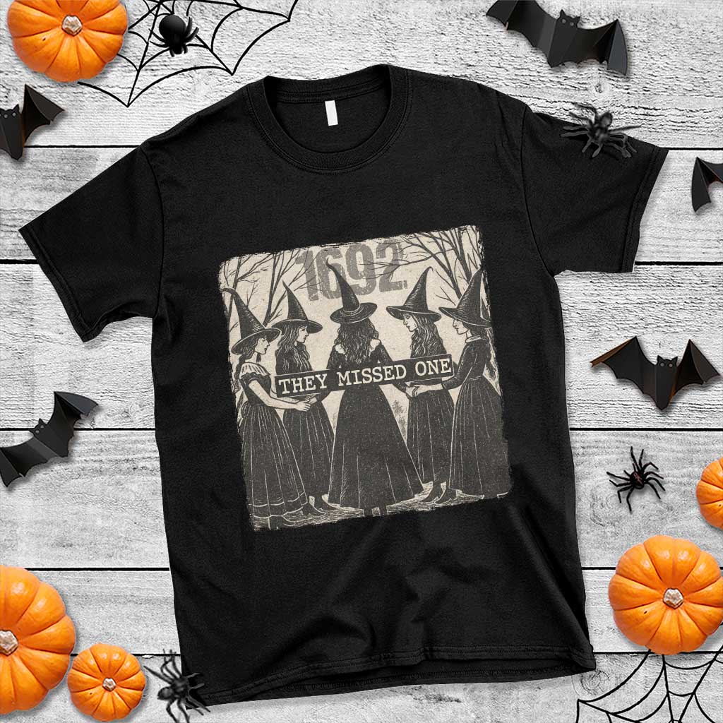 1692 They Missed One T Shirt Halloween Feminist Witch Trials TS11