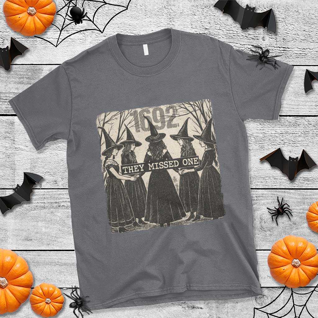 1692 They Missed One T Shirt Halloween Feminist Witch Trials TS11