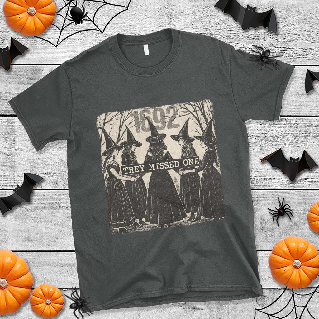 1692 They Missed One T Shirt Halloween Feminist Witch Trials TS11