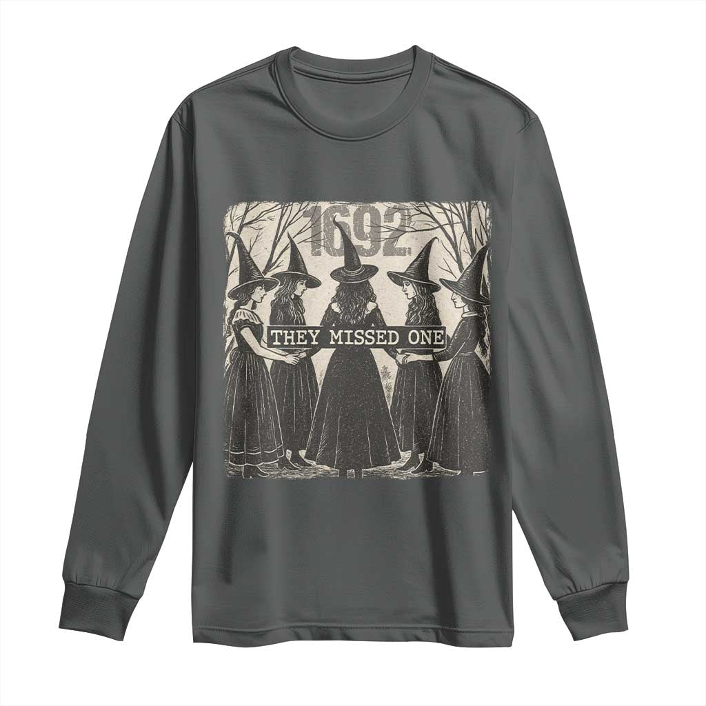 1692 They Missed One Long Sleeve Shirt Halloween Feminist Witch Trials - Wonder Print Shop