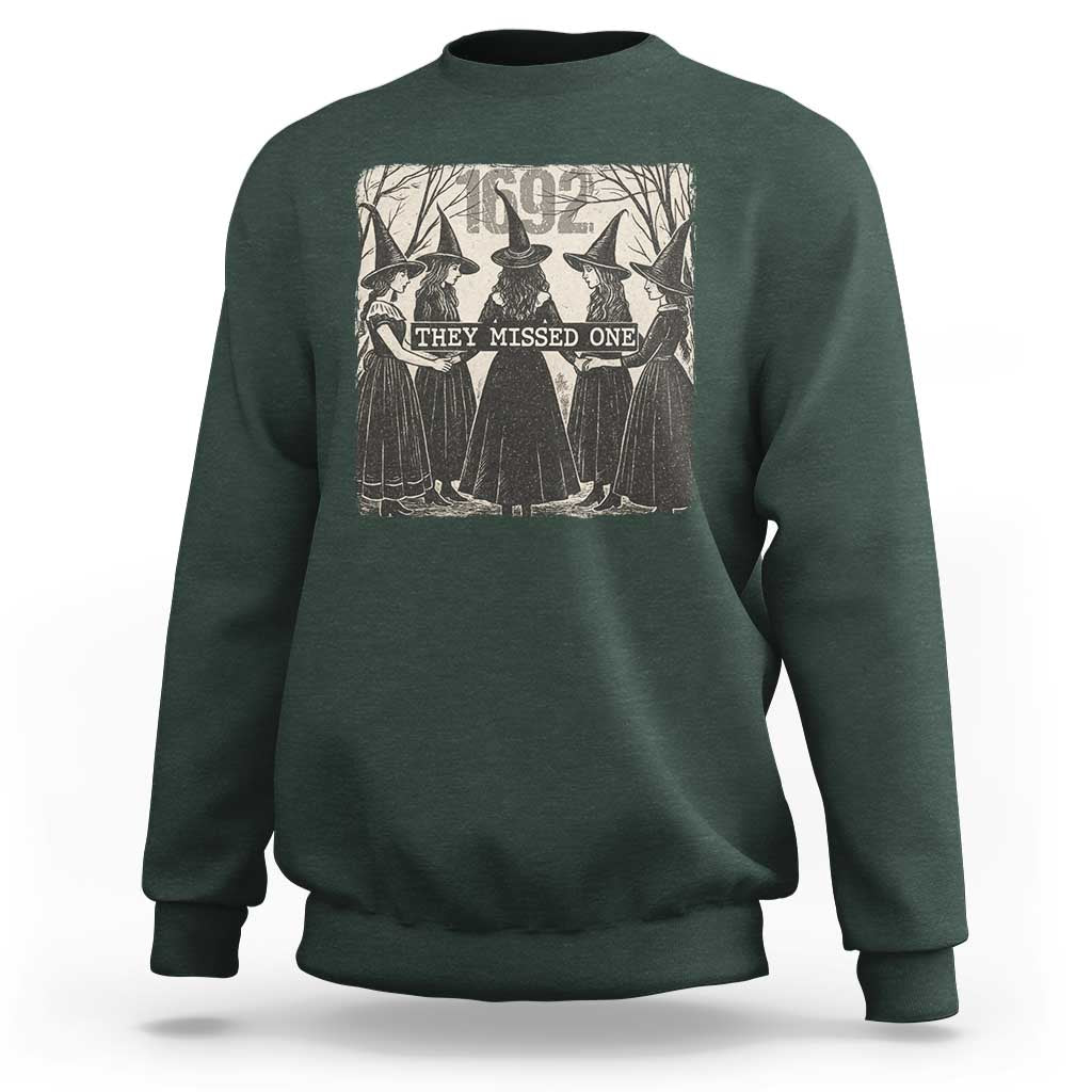1692 They Missed One Sweatshirt Halloween Feminist Witch Trials - Wonder Print Shop