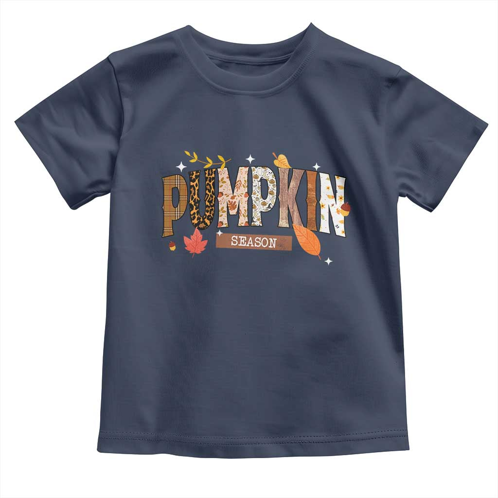 Pumpkin Season Toddler T Shirt Fall Autumn Harvest Season Thanksgiving - Wonder Print Shop