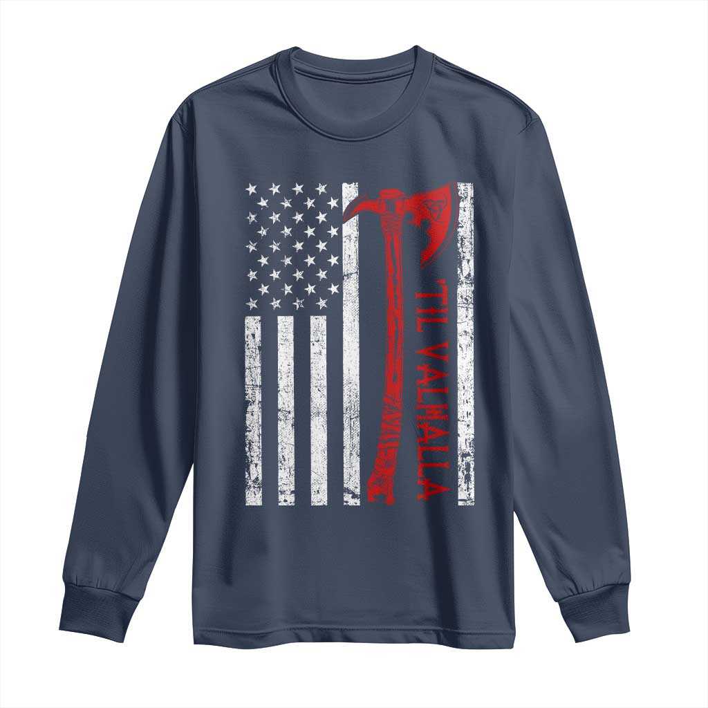 Viking Til Valhalla Long Sleeve Shirt Norse Mythology Axe USA Flag - Wonder Print Shop