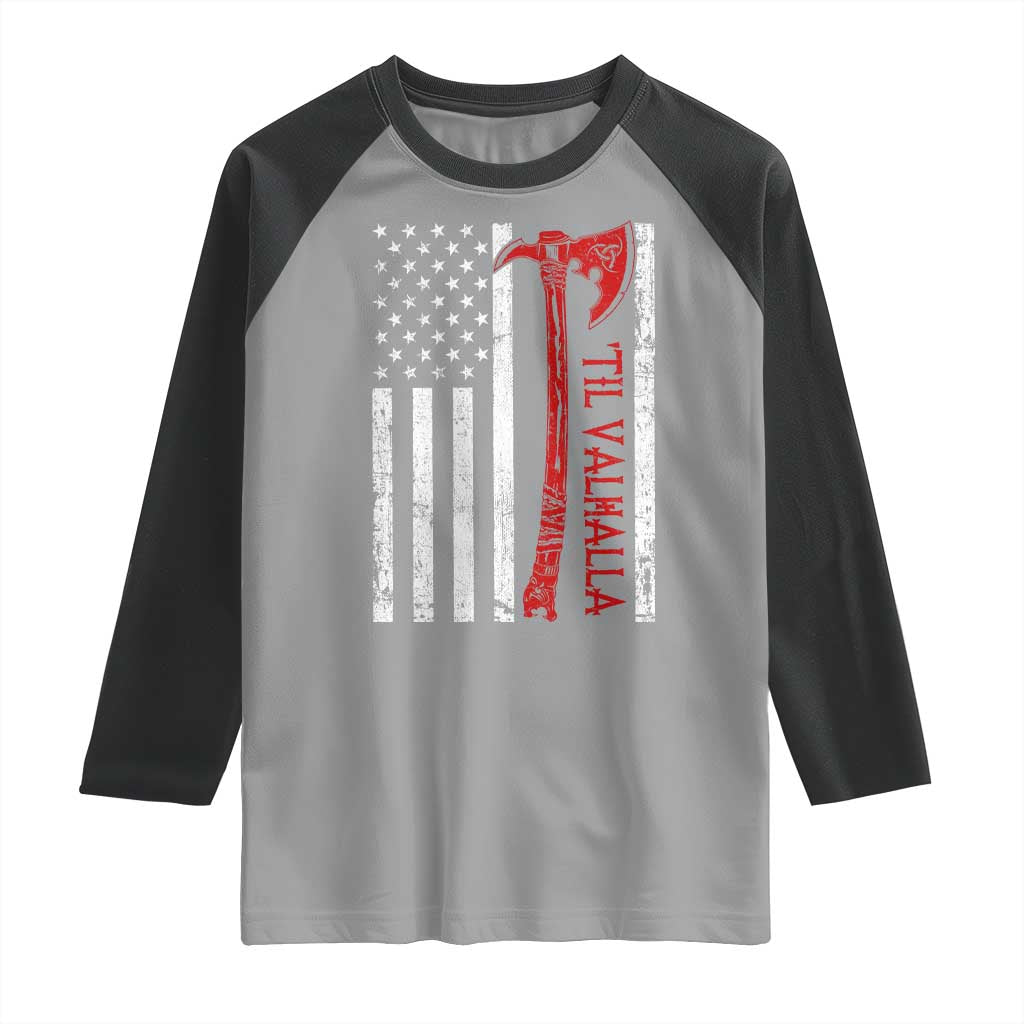 Viking Til Valhalla Raglan Shirt Norse Mythology Axe USA Flag - Wonder Print Shop