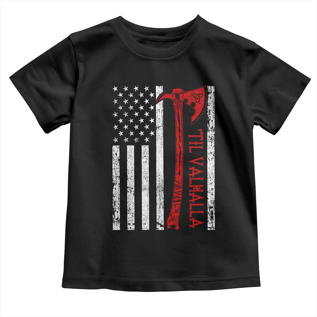 Viking Til Valhalla Toddler T Shirt Norse Mythology Axe USA Flag - Wonder Print Shop