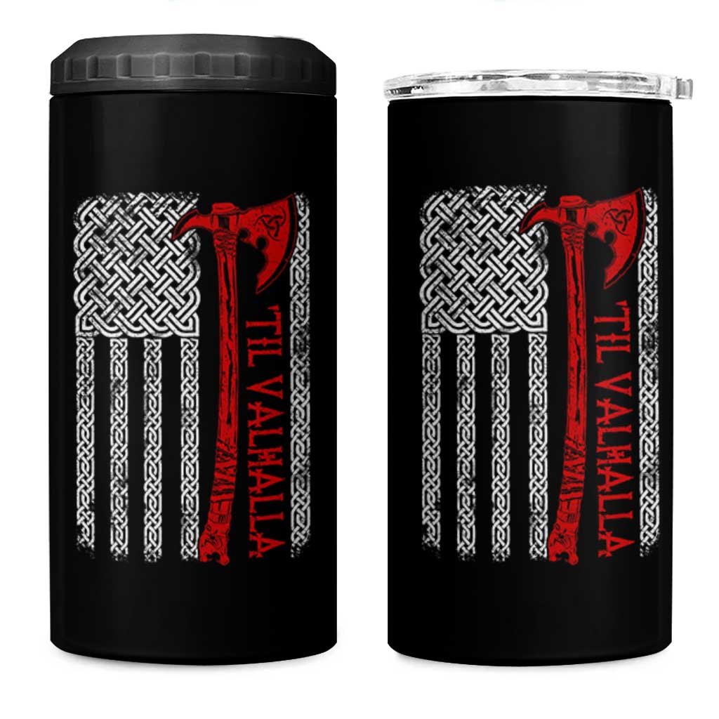 Viking Til Valhalla 4 in 1 Can Cooler Tumbler Norse Mythology Axe Celtic Knot USA Flag - Wonder Print Shop