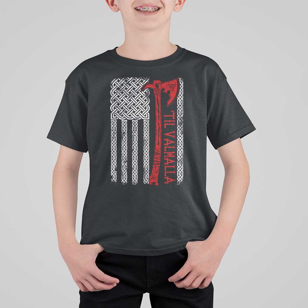 Viking Til Valhalla T Shirt For Kid Norse Mythology Axe Celtic Knot USA Flag - Wonder Print Shop