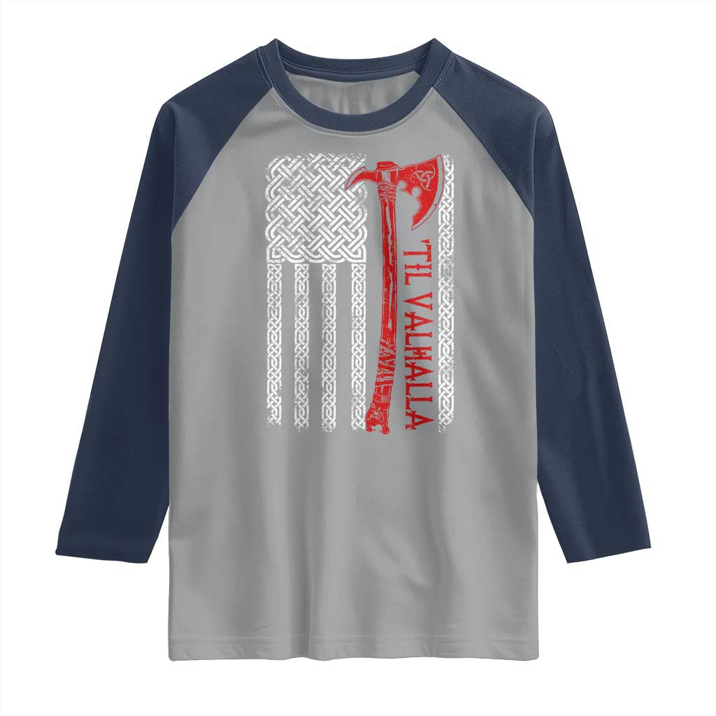 Viking Til Valhalla Raglan Shirt Norse Mythology Axe Celtic Knot USA Flag - Wonder Print Shop