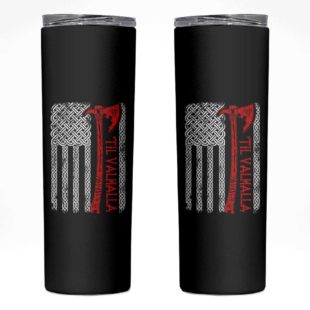 Viking Til Valhalla Skinny Tumbler Norse Mythology Axe Celtic Knot USA Flag - Wonder Print Shop