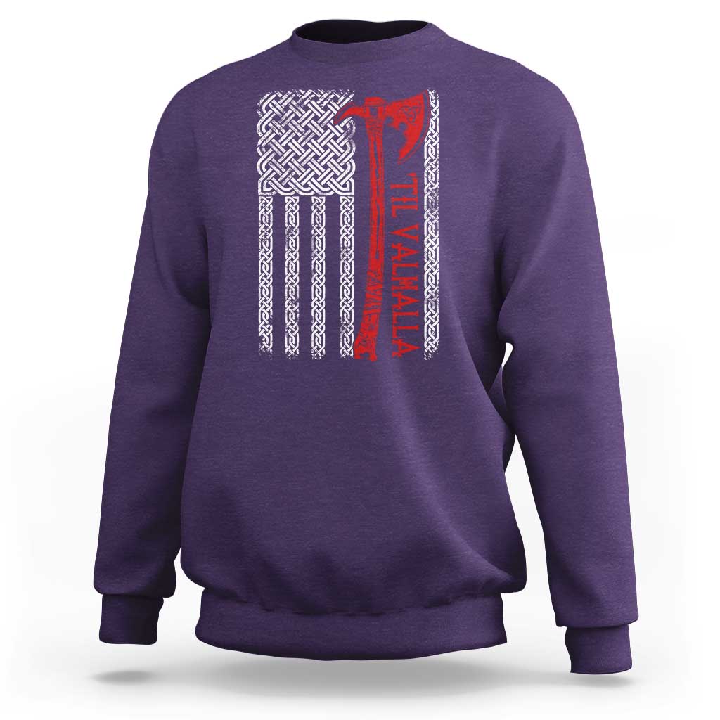 Viking Til Valhalla Sweatshirt Norse Mythology Axe Celtic Knot USA Flag - Wonder Print Shop